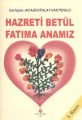 Hz. Betül-Fatıma Anamız, Can Yayınları (Ali Adil Atalay)