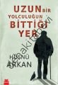 Uzun Bir Yolculuğun Bittiği Yer, Hüsnü Arkan