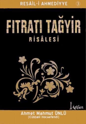 Fıtratı Tağyir Risalesi, Ahmet Mahmut Ünlü