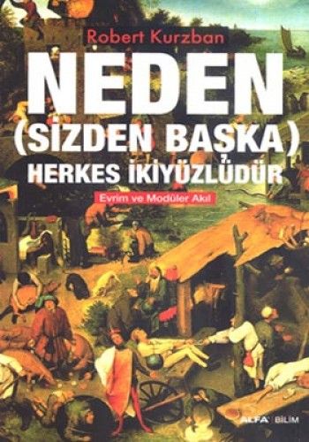 Neden (Sizden Başka) Herkes İkiyüzlüdür, Robert Kurzban