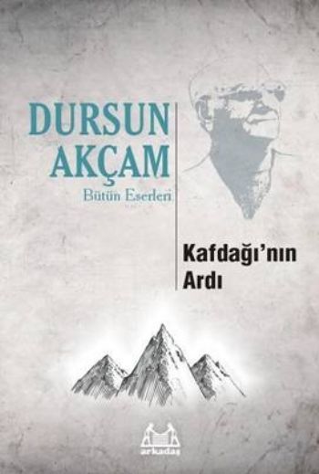Kafdağı'nın Ardı, Dursun Akçam, Arkadaş