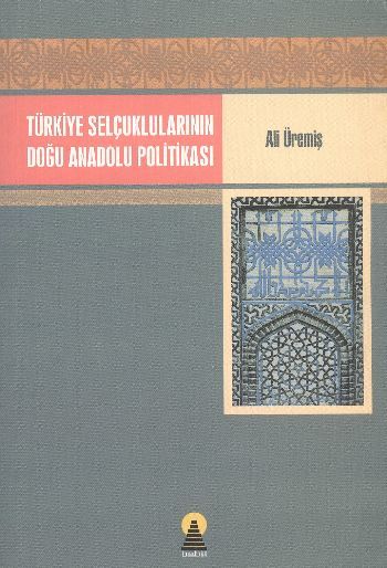 Türkiye Selçuklularının Doğu Anadolu Politikası, Ali Üremiş