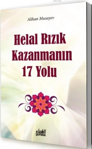 Helal Rızık Kazanmanın 17 Yolu, Alihan Musayev