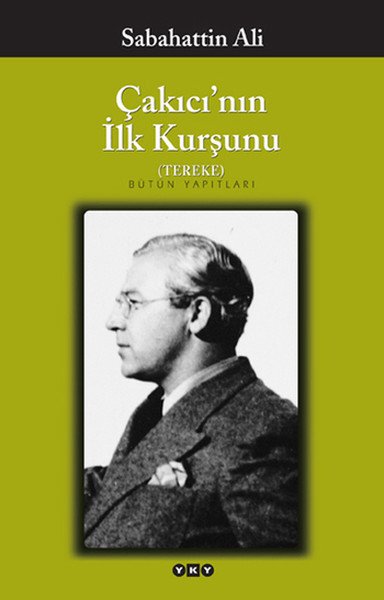 Çakıcı'nın İlk Kurşunu, Sabahattin Ali
