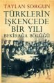 Türklerin İşkencede Bir Yılı Bekirağa Bölüğü, Taylan Sorgun