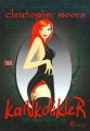 Kankolikler, Christopher Moore