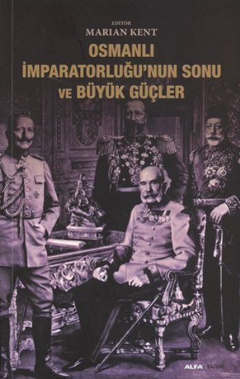 Osmanlı İmparatorluğunun Sonu ve Büyük Güçler, Marian Kent