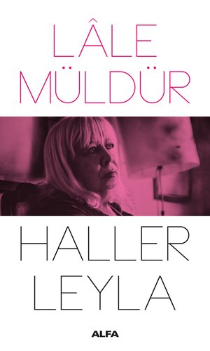 Haller Leyla, Lale Müldür