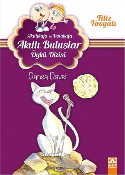 Akıllıkafa ve Dolukafa Akıllı Buluşlar Öykü Dizisi Dansa Davet, Filiz Tosyalı