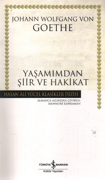 Yaşamımdan Şiir ve Hakikat, Johann Woltgang Von Gothe