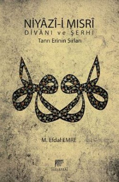 Niyazi-İ Mısri Divanı Ve Şerhi, Gelenek Yayıncılık