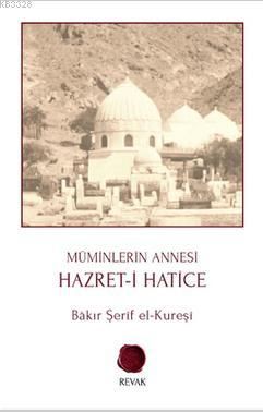 Müminlerin Annesi  Hazreti Hatice, Bakır Şerif el Kureşi