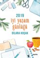 2019 İyi Yaşam Günlüğü, Dilara Koçak