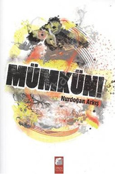 Mümkün! Nurdoğan Arkış