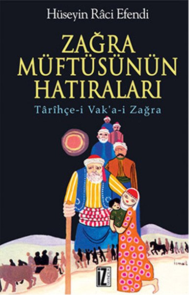 Zağra Müftüsünün Hatıraları, Hüseyin Raci Efendi