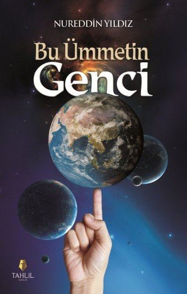 Bu Ümmetin Genci, Nureddin Yıldız