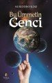 Bu Ümmetin Genci, Nureddin Yıldız