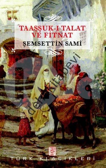Taaşşuk-ı Talat ve Fitnat, Şemsettin Sami