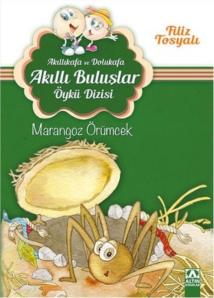 Akıllıkafa ve Dolukafa Akıllı Buluşlar Öykü Dizisi Marangoz Örümcek, Filiz Tosyalı