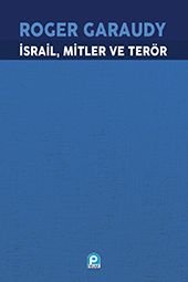 İsrail, Mitler ve Terör; İsrail Politikasının Kurucu Efsaneleri
