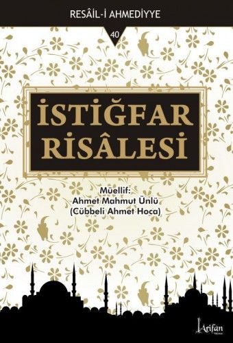 İstiğfar Risalesi, Ahmet Mahmut Ünlü