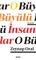O Büyülü İnsanlar, A. Zeynep Oral