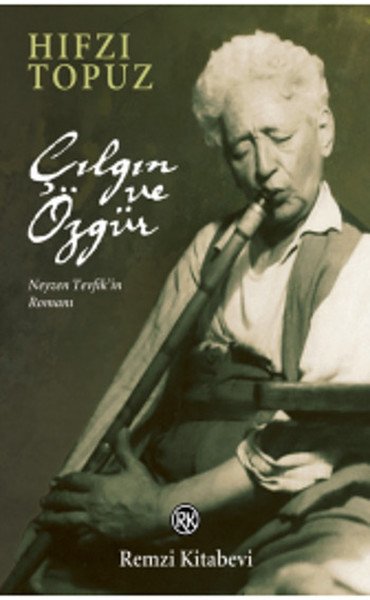 Çılgın ve Özgür, Hıfzı Topuz, Remzi Kitabevi
