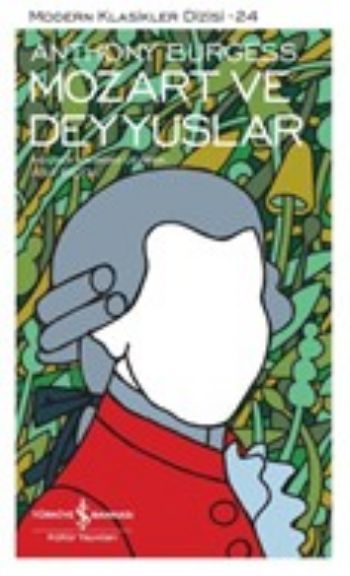 Mozart ve Deyyuslar, Anthony Burgess, İş Bankası