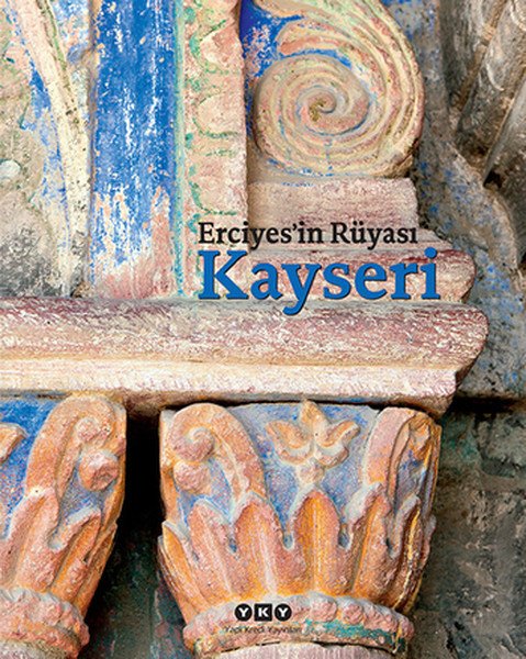 Erciyes'in Rüyası Kayseri, Yapı Kredi Yayınları