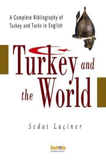 Turkey And The World / Türkiye ve Dünya, Sedat Laçiner
