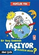 Bir Uzay Gemisinde Yaşıyor Olabilir Misin? - Popüler Fen