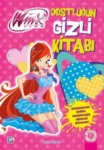 Dostluğun Gizli Kitabı (Ciltli), Iginio Straffi