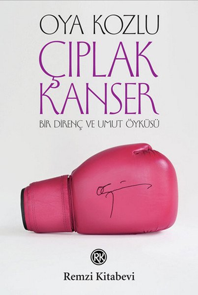Çıplak Kanser, Oya Kozlu, Remzi Kitabevi