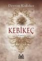 Kebikeç, Devrim Kodakcı, Arkadaş