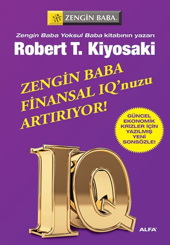 Zengin Baba Finansal IQ'nuzu Artırıyor!, Robert T. Kiyosaki