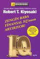 Zengin Baba Finansal IQ'nuzu Artırıyor!, Robert T. Kiyosaki