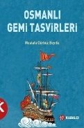 Osmanlı Gemi Tasvirleri, Mustafa Gürbüz Beydiz