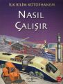 İLK BİLİM K.-NASIL ÇALIŞIR , İş Bankası Yayınları