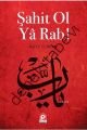 Şahit Ol Ya Rab!