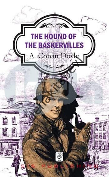 The Hound Of The Baskervilles, Sir Arthur Conan Doyle