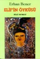 Elifin Öyküsü, Erhan Bener