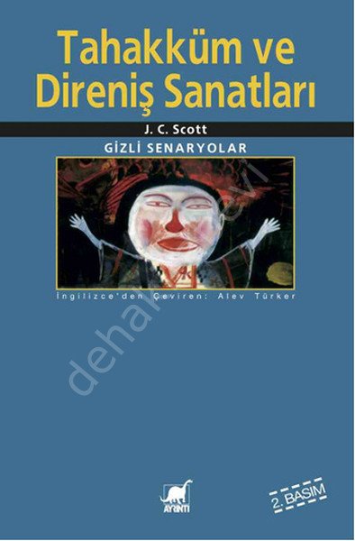 Tahakküm ve Direniş Sanatları / Gizli Senaryolar, J.C. Scott