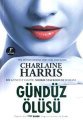 Gündüz Ölüsü , Charlaine Harris