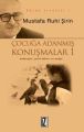 Çocuğa Adanmış Konuşmalar, Mustafa Ruhi Şirin