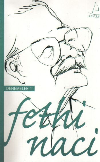 Denemeler 1, Fethi Naci