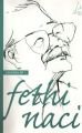 Denemeler 1, Fethi Naci
