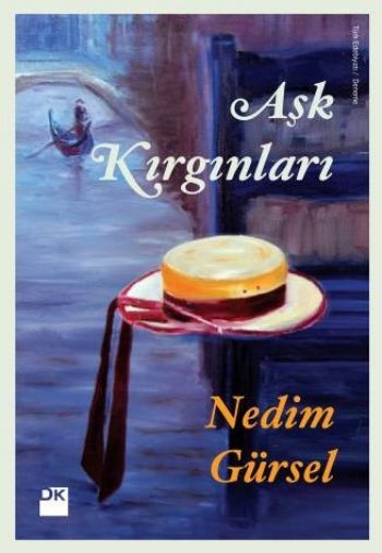 Aşk Kırgınları, Nedim Gürsel, Doğan Kitap