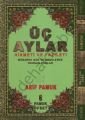 Üç Aylar (Üçaylar-010, Ciltli), Hikmeti ve Fazileti Mübarek Gün ve Gecelerde Okunacak Dualar