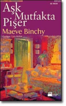 Aşk Mutfakta Pişer, Maeve Binchy, Doğan Kitap