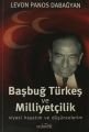 Başbuğ Türkeş Ve Milliyetçilik, Levon Panos Dabağyan